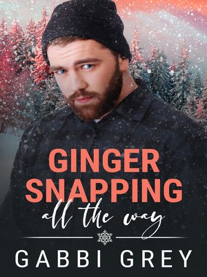 cover image of Ginger Snapping All the Way